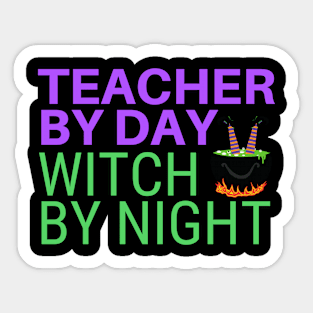 Teacher by day Witch by night Sticker